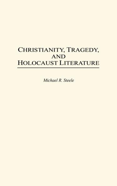 Christianity Tragedy and Holocaust Literature