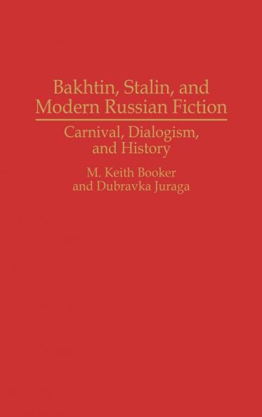 Bakhtin Stalin and Modern Russian Fiction