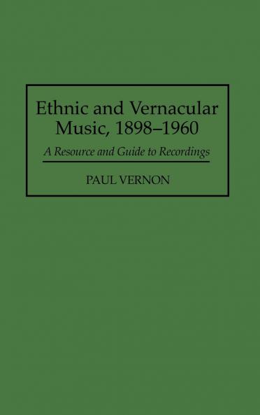 Ethnic and Vernacular Music 1898-1960