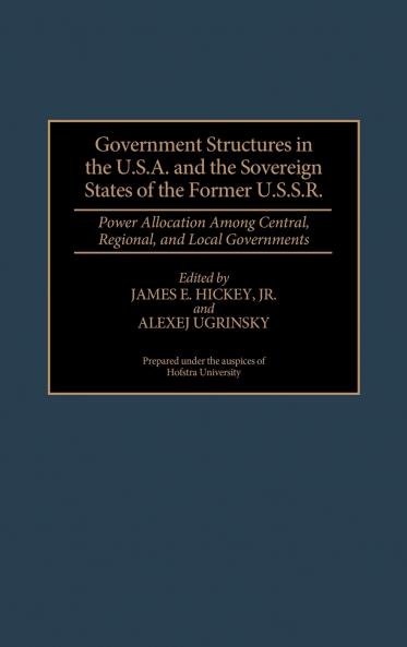 Government Structures in the U.S.A. and the Sovereign States of the Former U.S.S.R.