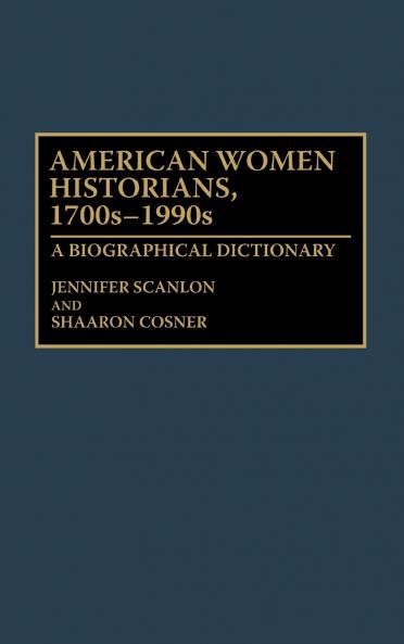 American Women Historians 1700s-1990s