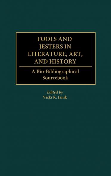 Fools and Jesters in Literature Art and History