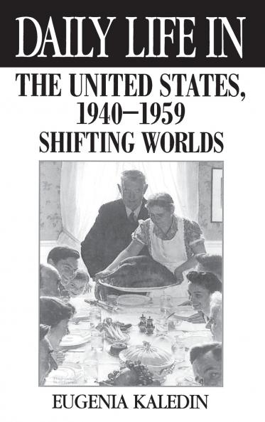 Daily Life in the United States 1940-1959