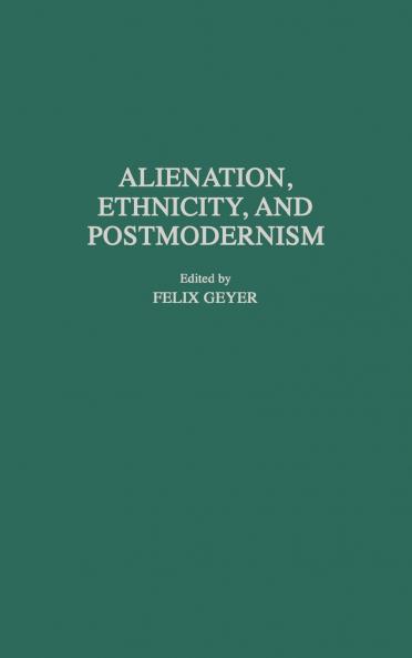Alienation Ethnicity and Postmodernism