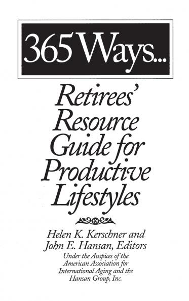 365 Ways...Retirees' Resource Guide for Productive Lifestyles