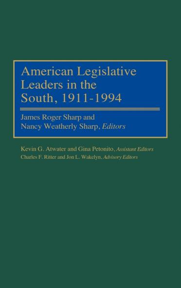 American Legislative Leaders in the South 1911-1994