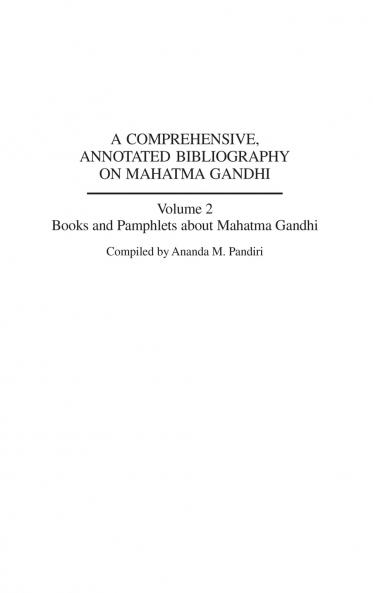 A Comprehensive Annotated Bibliography on Mahatma Gandhi
