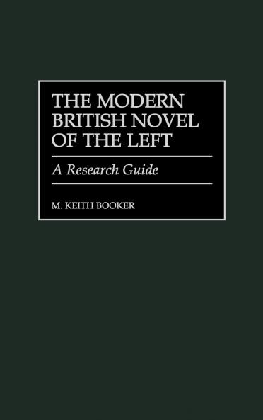 The Modern British Novel of the Left