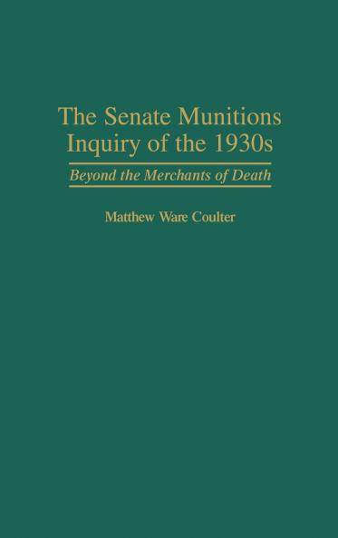 The Senate Munitions Inquiry of the 1930s