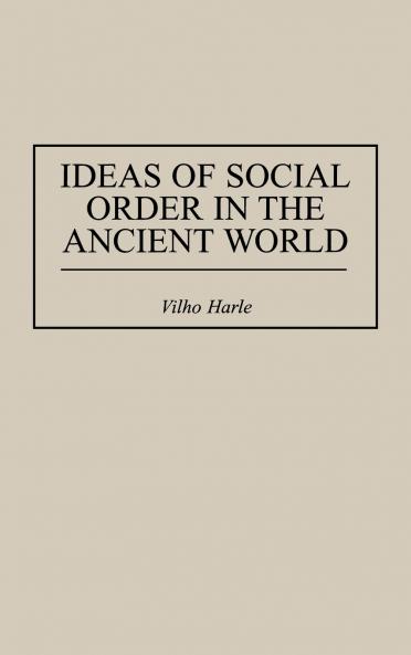 Ideas of Social Order in the Ancient World
