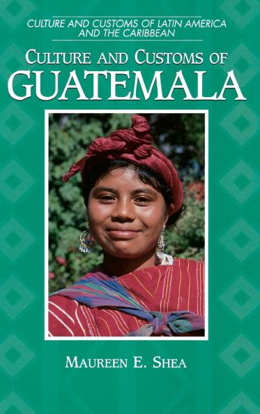 Culture and Customs of Guatemala