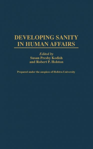 Developing Sanity in Human Affairs