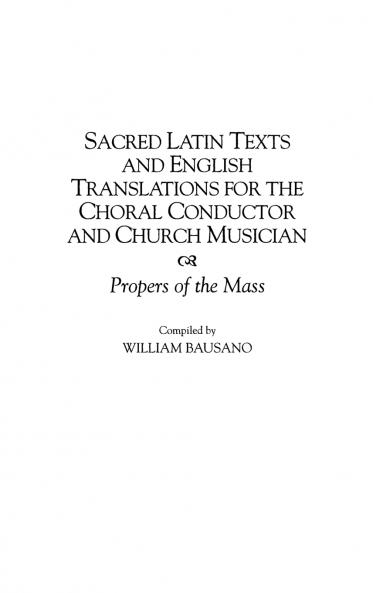 Sacred Latin Texts and English Translations for the Choral Conductor and Church Musician