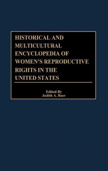 Historical and Multicultural Encyclopedia of Women's Reproductive Rights in the United States
