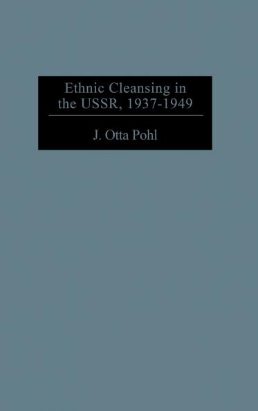 Ethnic Cleansing in the USSR 1937-1949