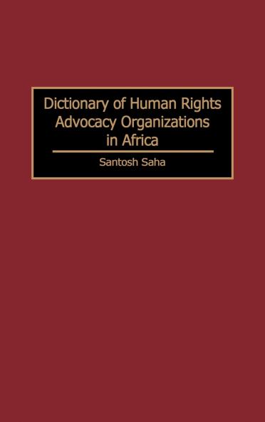 Dictionary of Human Rights Advocacy Organizations in Africa