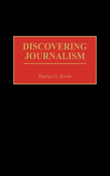 Discovering Journalism