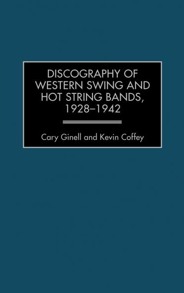 Discography of Western Swing and Hot String Bands 1928-1942