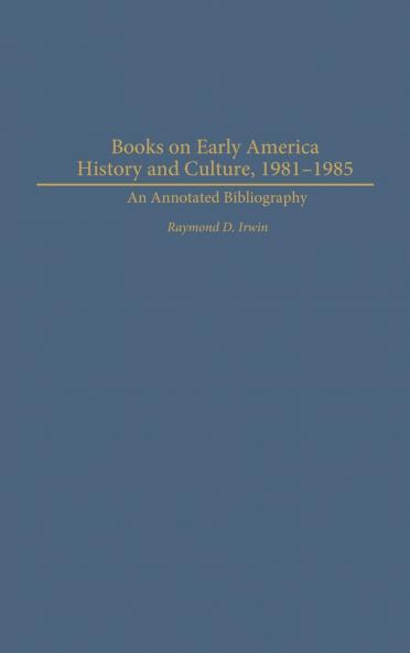 Books on Early American History and Culture 1981-1985