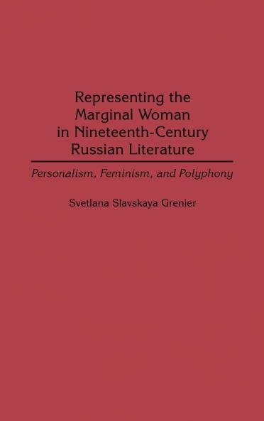 Representing the Marginal Woman in Nineteenth-Century Russian Literature