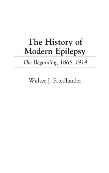The History of Modern Epilepsy
