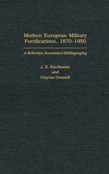 Modern European Military Fortifications 1870-1950