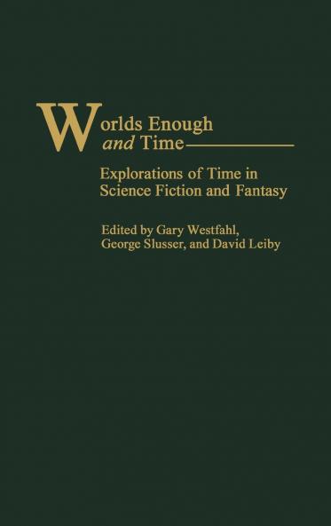 Worlds Enough and Time