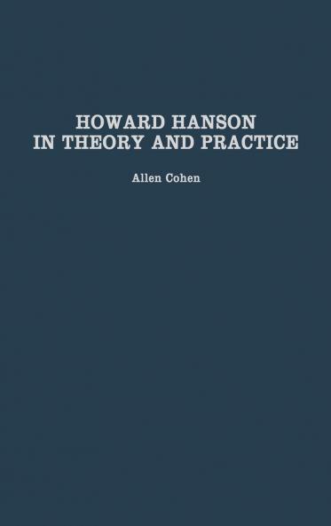 Howard Hanson in Theory and Practice