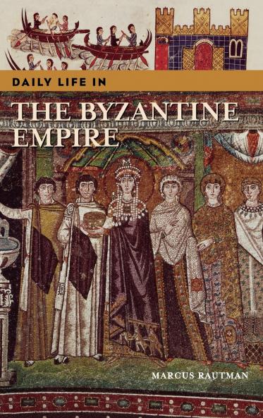Daily Life in the Byzantine Empire