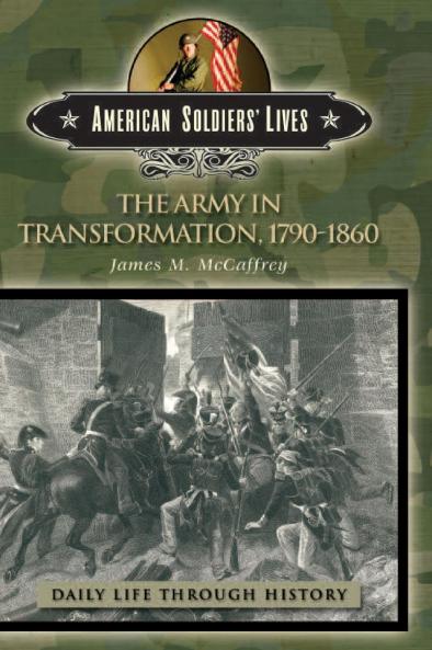 The Army in Transformation 1790-1860