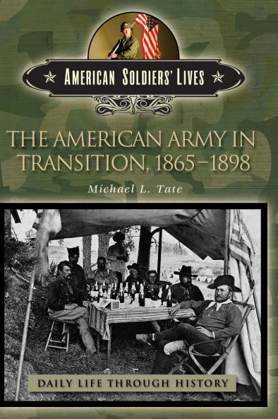 The American Army in Transition 1865-1898
