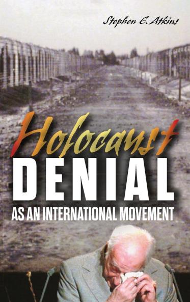 Holocaust Denial as an International Movement