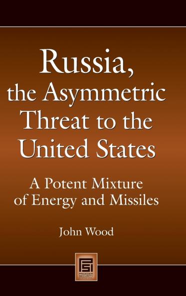 Russia the Asymmetric Threat to the United States