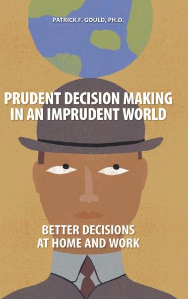 Prudent Decision Making in an Imprudent World