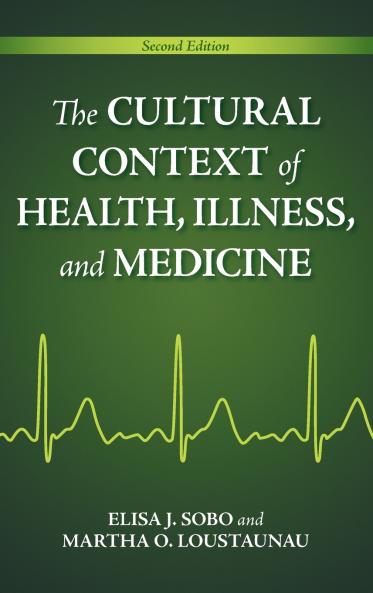 The Cultural Context of Health Illness and Medicine