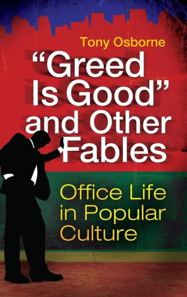 Greed Is Good and Other Fables