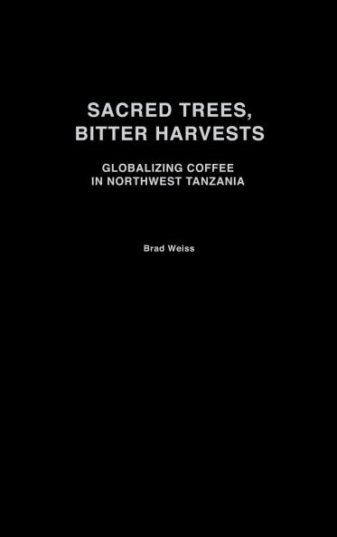 Sacred Trees Bitter Harvests