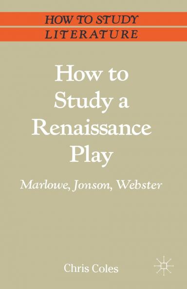 How to Study a Renaissance Play
