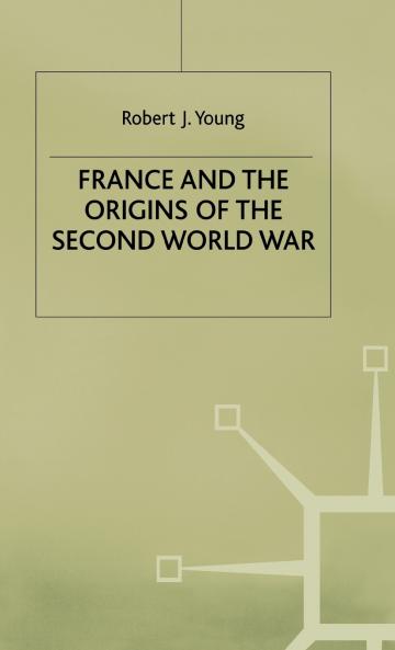 France and the Origins of the Second World War