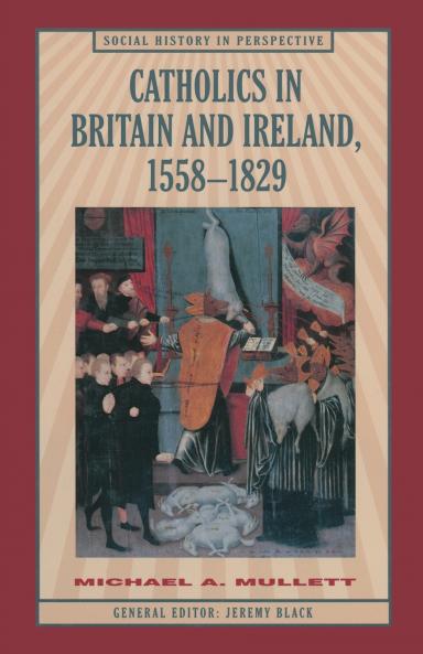 Catholics in Britain and Ireland 1558-1829