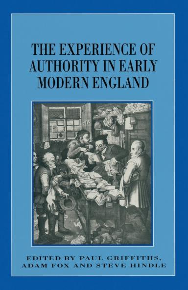 The Experience of Authority in Early Modern England