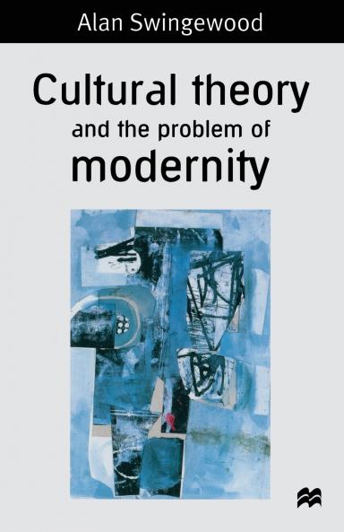 Cultural Theory and the Problem of Modernity