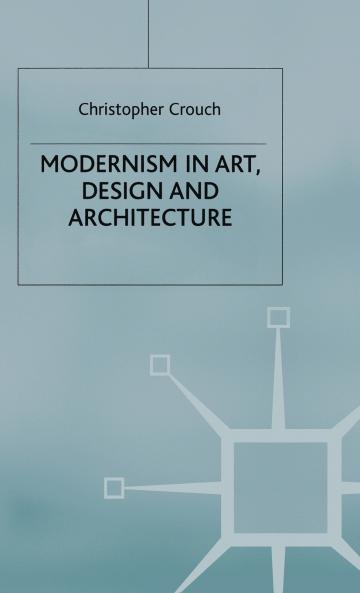 Modernism in Art Design and Architecture