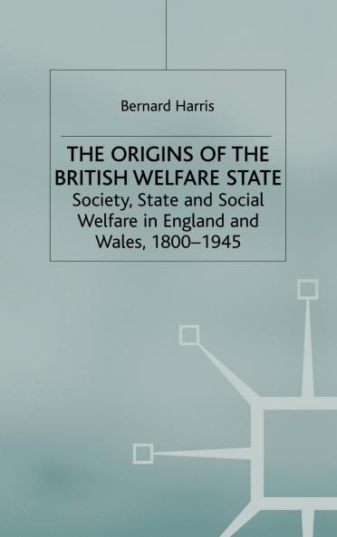 The Origins of the British Welfare State