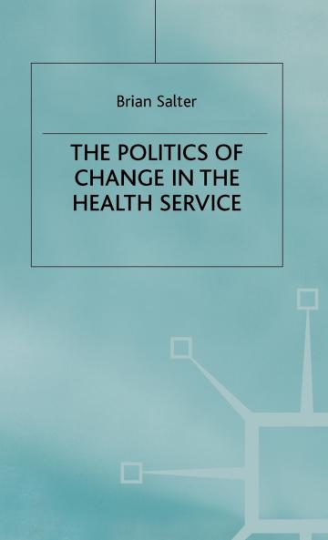 Politics of Change in the Health Service