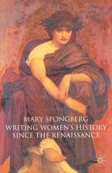 Writing Women's History Since the Renaissance