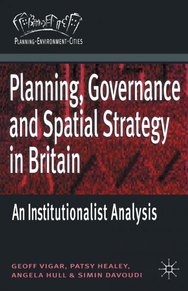 Planning Governance and Spatial Strategy in Britain