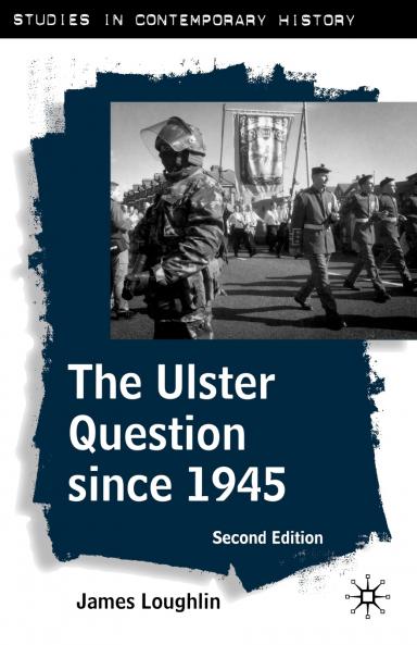 The Ulster Question Since 1945 Second Edition