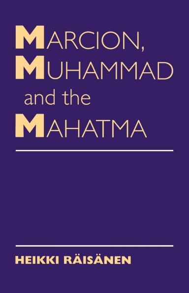 Marcion Muhammad and Mahatma