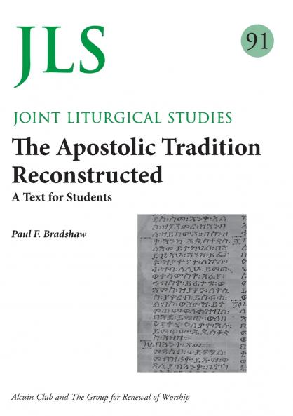 JLS 91 The Apostolic Tradition Reconstructed